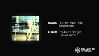 Tineke Postma - Leave Me A Place Underground video