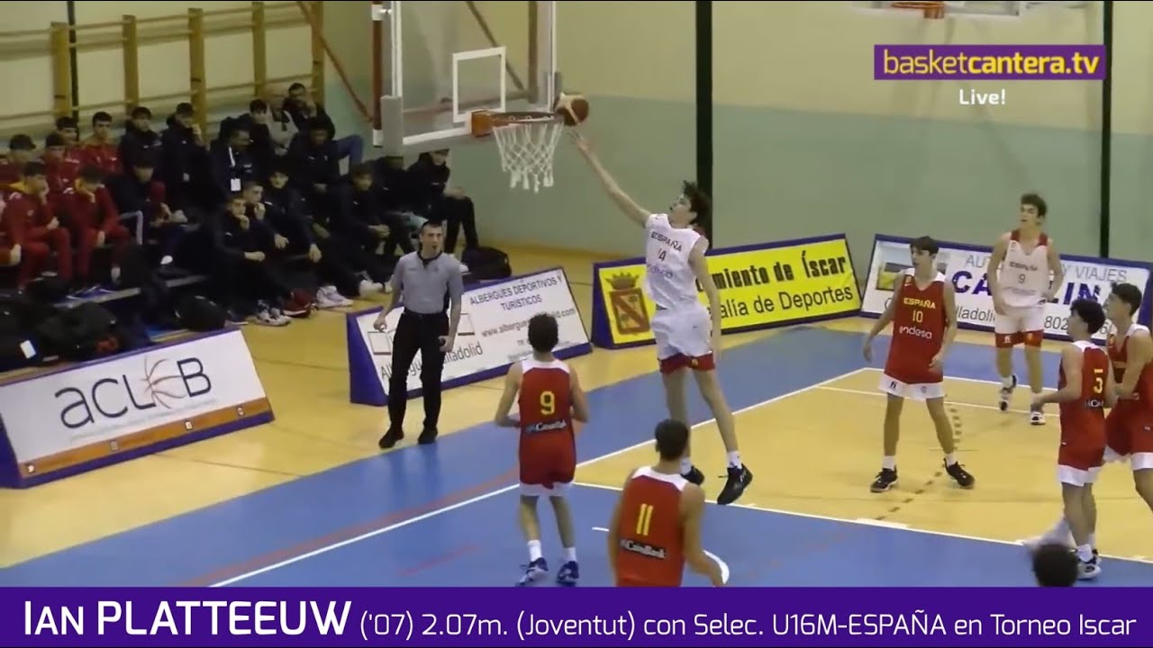 IAM PLATTEEUW FDEZ. ('07) 2.07m. Joventut. Con Selec. U16M-España en Torneo Íscar #BasketCantera.TV