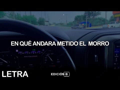 En Qué Andara Metido el Morro - Raul Beltran (Corridos) LETRA