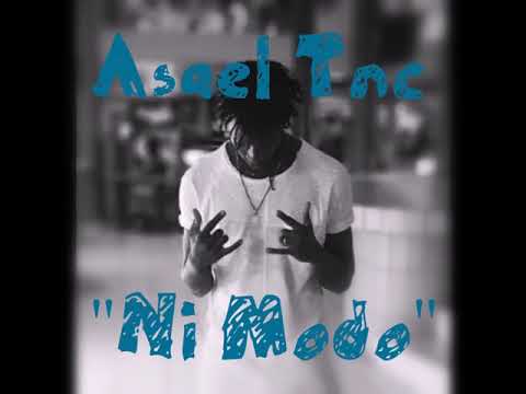 Asael TNC - Ni Modo