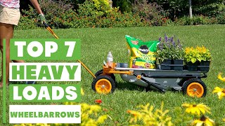 7 Best Wheelbarrows for Heavy Loads