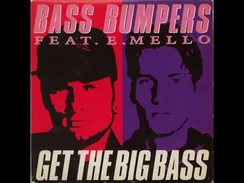 BASS BUMPERS FEAT. E. MELLO - GET THE BIG BASS (PUNCH MIX)