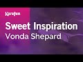 Sweet Inspiration - Vonda Shepard | Karaoke Version | KaraFun
