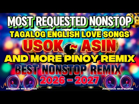 USOK ~ ASIN AND MORE PINOY REMIX | MOST REQUESTED NONSTOP LOVE SONG'S | BEST NONSTOP REMIX 2026-2027