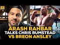 Arash Rahbar Answers: Did Chris Bumstead Deserve The Olympia Win Over Breon Ansley?