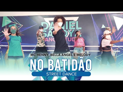 Street Dance - No Batidão - MC Henny, Bella Angel e Melody (Prof. DG Moraes)