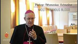 Bishop Athanasius Schneider - Profanation of the Most Precious Blood