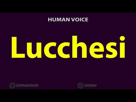 How To Pronounce Lucchesi