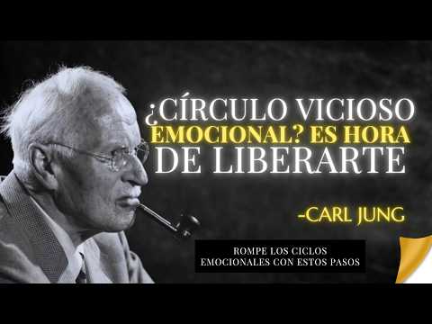 How to Break an Emotional VICIOUS CYCLE – Carl Jung