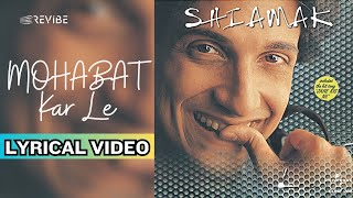 Mohabbat Kar Le Re thumbnail