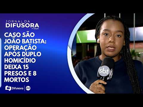 Caso São João Batista: operação após duplo homicídio deixa 15 presos e 8 mortos | JD 2° EDIÇÃO