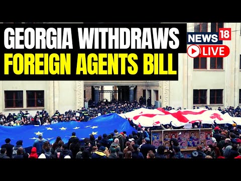 Georgia Withdraws Foreign Agent Bill After Days Of Protests | Georgia News Live Today | News18