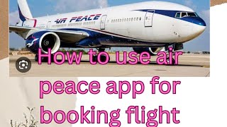 How to use air peace app for booking flight #youtuber #airpeace #viral #travel