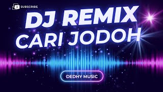 Download lagu DJ Cari Jodoh Remix Full Bass Viral TikTok 2025 mp3