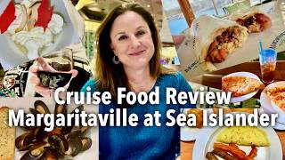 Margaritaville at Sea Islander Food Review - I Skipped The Buffet and Ate This Instead
