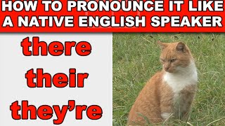 How to Pronounce "There They're and Their" Like a Native English Speaker - EnglishAnyone com