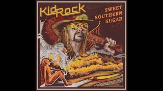 Kid Rock - Sweet Southern Sugar (Full Album Stream)