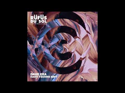 RÜFÜS DU SOL - Innerbloom (Dave Era’s Hard Techno Edit)