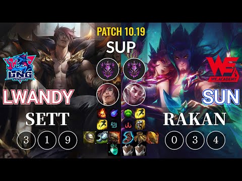 LNG lwandy Sett vs WEA Sun Rakan Sup - KR Patch 10.19