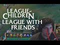 League Of Children: LEAGUE WITH FRIENDS (RE ...