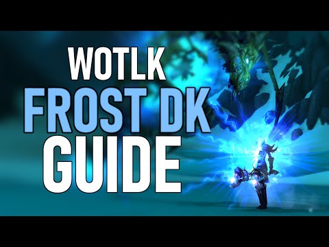 FROST DEATH KNIGHT GUIDE - Wrath Classic