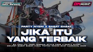 Download lagu DJ JIKA ITU YANG TERBAIK STYLE TRAP PARTY NYENI MELODY BABAT BABAT COCOK BUAT KARNAVAL VIRAL TIKTOK mp3 Download lagu DJ JIKA ITU YANG TERBAIK STYLE TRAP PARTY NYENI MELODY BABAT BABAT COCOK BUAT KARNAVAL VIRAL TIKTOK mp3