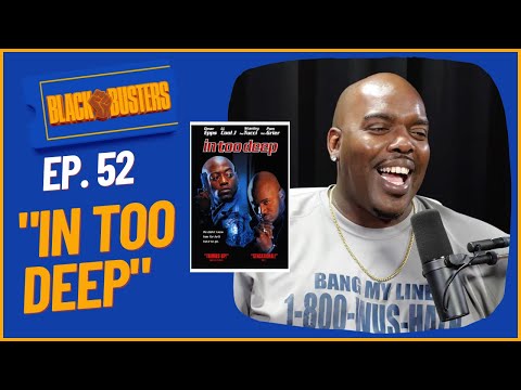 "In Too Deep" Movie Review | The BlackBusters Podcast Ep.52 @biggjah