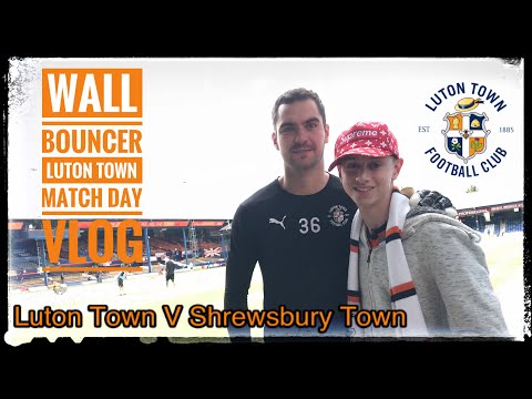 Wall Bouncer Vlog Luton Town V Shrewsbury Town (includes all Luton’s goals)
