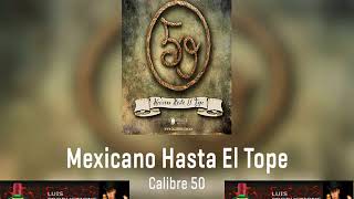 Guerra de Poder (Mexicano hasta el tope) -Calibre 50 2017