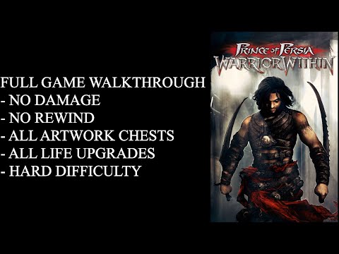 Prince Of Persia: Warrior Within - Full Game Walkthrough 100%.