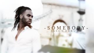 Jason Derulo - Somebody (New Song 2017)