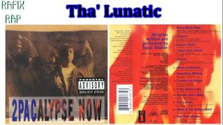 2Pac - Tha&#39; Lunatic