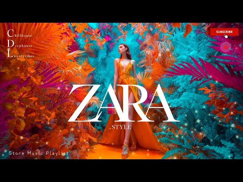 Zara Store Style Playlist| Chill House Music Playlist | Fashion Boutique Shop Music August 2025