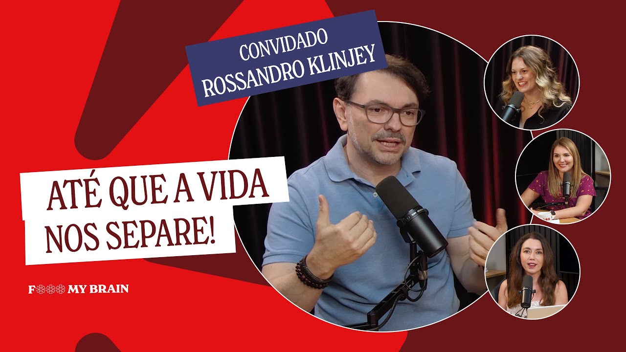 ATÉ QUE A VIDA NOS SEPARE- Convidado : Rossandro Klinjey