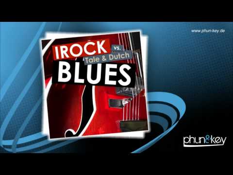 Irock feat. Tale & Dutch - Blues (Phun & Key Remix)