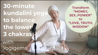 30 minute kundalini yoga to balance the lower 3 chakras | CHAKRA HEALING | Yogigems
