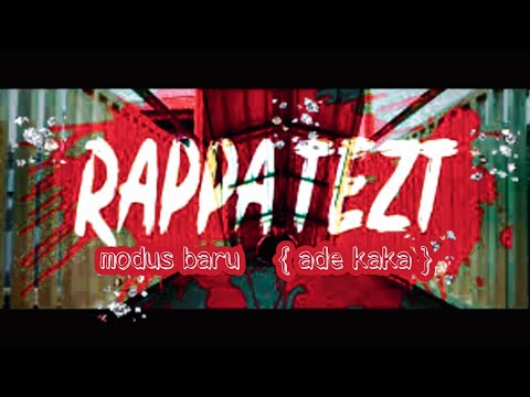 RAPPATEZT - MODUS BARU ( ADE KAKA ) Music Video