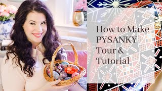 Pysanky 101 - How to Make Ukrainian Easter Eggs (Tutorial for Beginners) + Tour of My Pysanky