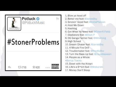 Potluck - #StonerProblems FULL ALBUM