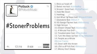 Potluck - #StonerProblems FULL ALBUM