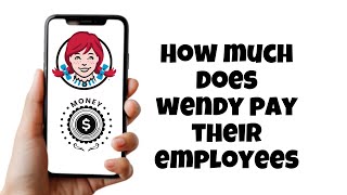 How Much Does Wendys Pay Their Employees  Wendy’s Job Salary UPDATED 2025!