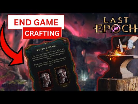 Last Epoch - All End Game Crafting Systems Explained