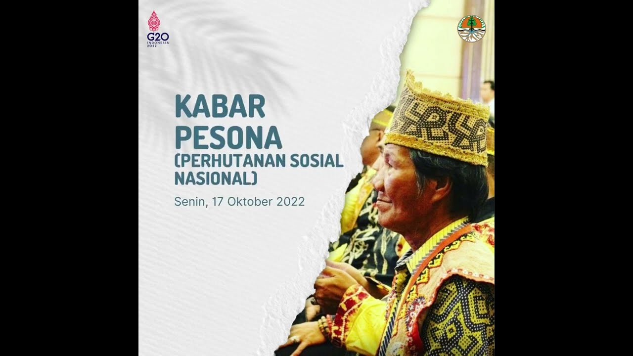KABAR PESONA (PERHUTANAN SOSIAL NASIONAL) SENIN, 17 OKTOBER 2022