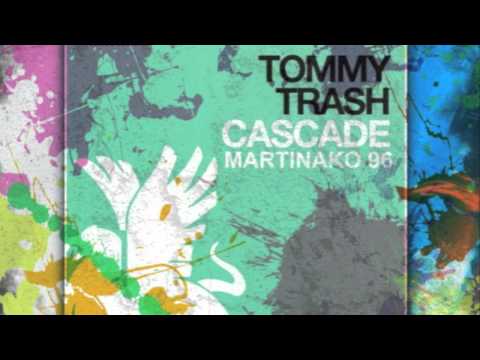 Tommy Trash - Cascade [HQ]