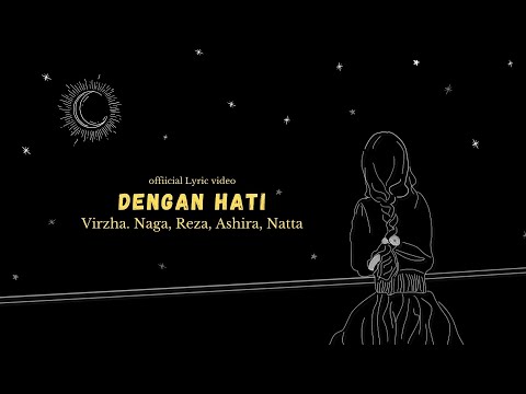 Virzha, Ashira, Natta, Reza, Indra Sinaga - Dengan Hati Lirik