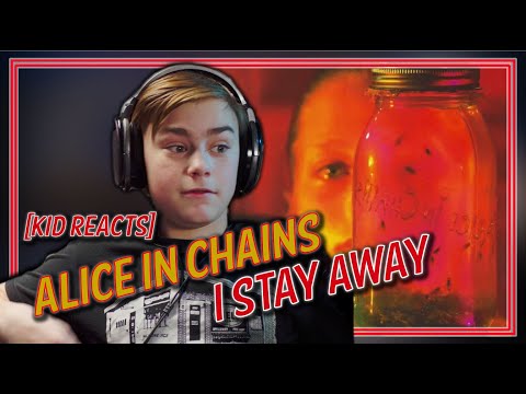 Alice in Chains - [KID REACTS] - I Stay Away