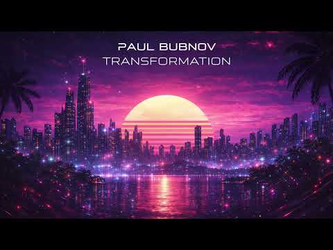 Paul Bubnov - Transformation