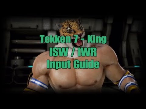 Tekken 7 - King ISW / IWR Input Guide