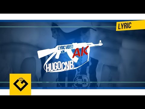 Hugo CNB - AK (Lyric Vídeo) DJ CK