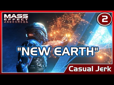 Mass Effect: ANDROMEDA 🚀 "New Earth" aka Habitat 7 - Casual Jerk Walkthrough #2 [No Commentary]